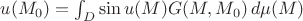 $u(M_0)=\int_D\sin u(M)G(M,M_0)\, d\mu(M)$