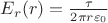 $E_r(r) = \frac {\tau}{2\pi r\varepsilon_0}$