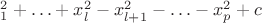 $_1^2 + \ldots + x_l^2 - x_{l + 1}^2 - \ldots - x_p^2 + c$