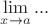 $\lim\limits_{x\to a}...$