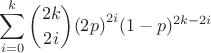 $$\sum_{i=0}^{k}{2k \choose {2i}}{(2p)}^{2i}(1-p)^{2k-2i}$$