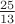 $\frac{25}{13}$