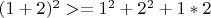 $(1+2)^2 >= 1^2+2^2+1*2$