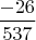 $\dfrac{-26}{537}$