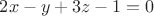$2x - y + 3z-1=0$