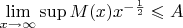 $\lim\limits_{x \to \infty} \sup M(x)x^{-\frac12} \leqslant A$