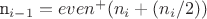 n_{i-1}=even^+(n_i+(n_i/2))
