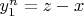 $y_1^n=z-x$