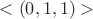 $<(0,1,1)>$