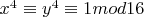 $x^4 \equiv y^4 \equiv 1mod{16}