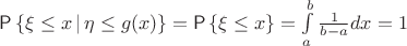 $\Prob\left\{\xi \le x\,|\,\eta \le g(x)\right\}=\Prob\left\{\xi \le x\right\}=\int\limits_a^b\frac 1 {b-a}dx=1$