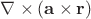 $\nabla\times(\mathbf a\times \mathbf r)$