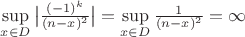 $\sup\limits_{x\in D} \big|\frac{(-1)^k}{(n-x)^2}\big|= \sup\limits_{x\in D} \frac{1}{(n-x)^2}=\infty$