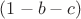 $(1-b-c)$