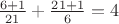 $ \frac{6+1}{21} + \frac{21+1}{6} = 4 $