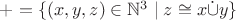 $+ = \{(x, y, z) \in \mathbb{N}^3 \mid z \cong x \dot{\cup} y \}$