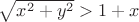$\sqrt{x^2+y^2}>1+x$