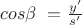 $cos\beta\ = \frac{y'}{s'} $