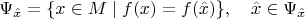 $$\Psi_{\hat x}=\{x\in M\mid f(x)=f(\hat x)\},\quad \hat x\in\Psi_{\hat x}$$