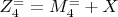 $ Z^=_4= M^=_4+X $