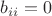 $b_{ii}=0$