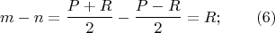 $$ m-n =\frac {P+R}{2}-\frac {P-R}{2}=R; \qquad (6)$$