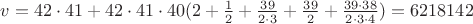 $v = 42\cdot41+ 42\cdot41\cdot40(2 + \frac12 + \frac{39}{2\cdot3} + \frac{39}2 + \frac{39\cdot38}{2\cdot3\cdot4}) = 6 218 142 $