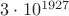 $3 \cdot 10^{1927}$