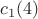 $c_1(4)$ $c_1(4)$