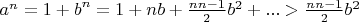 $a^n={1+b}^n=1+nb+\frac {n{n-1}}{2}b^2+...>\frac {n{n-1}}{2} b^2$