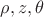 $\rho, z, \theta$