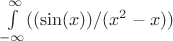 $ \int\limits_{-\infty}^{\infty} ((\sin(x))/(x^2-x))$