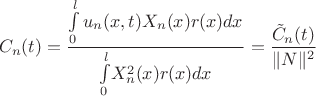 $$C_{n}(t) = 
\frac{
\int\limits_0^l u_{n}(x,t)X_n(x) r(x) dx
}
{\int\limits_0^l \!X_n^2(x) r(x) dx} = \frac{\tilde{C}_n(t)}{\lVert N \rVert^2}$$
