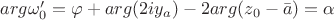 $arg\omega'_{0}=\varphi+arg(2iy_{a})-2arg(z_{0}-\bar{a})=\alpha$