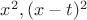 $x^2,(x-t)^2$