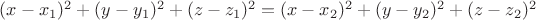 $(x-x_1)^2+(y-y_1)^2+(z-z_1)^2=(x-x_2)^2+(y-y_2)^2+(z-z_2)^2$