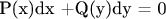 P(x)dx +Q(y)dy = 0