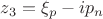 $z_3=\xi_p-i{p_n}$