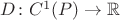 $D\colon C^1(P)\to\mathbb R$