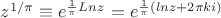 $z^{1/\pi}\equiv e^{{1\over\pi}Ln z}=e^{{1\over\pi}(ln z+2\pi ki)}$