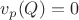 $v_p(Q)=0$ $v_p(Q)=0$