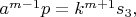 $a^{m-1}p=k^{m+1}s_3, $
