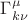 $\Gamma^\mu_{k \nu}$