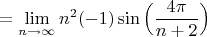 $$=\lim\limits_{n \to \infty}n^2 (-1)\sin\Big(\dfrac{4\pi }{n+2}\Big) $$
