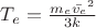 $T_e=\frac{m_e\bar {v_e}^2}{3k}$