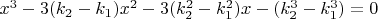 $x^3-3(k_2-k_1)x^2-3(k_2^2-k_1^2)x-(k_2^3-k_1^3)=0$