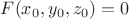 $F(x_0,y_0,z_0)=0$