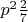 $p^2\frac{2}{7}$