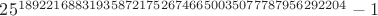 $25^{1892216883193587217526746650035077787956292204}-1$