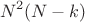 $$N^2(N-k)$$
